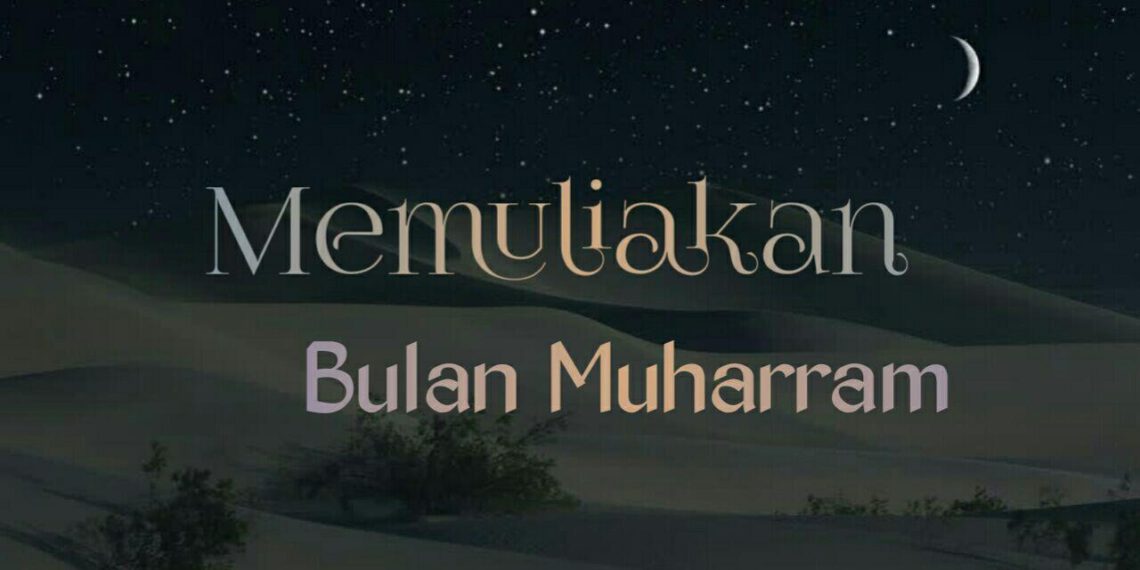 Memuliakan Bulan Muharram