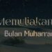 Memuliakan Bulan Muharram
