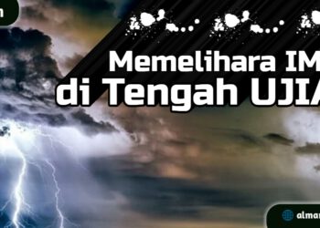 Memelihara Iman ditengah Ujian