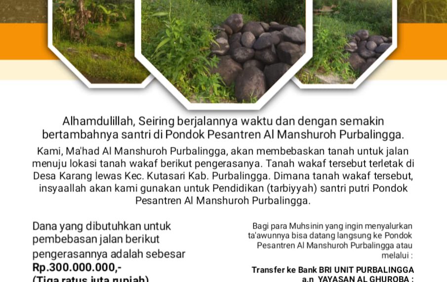 HIMBAUAN TA’AWUN PEMBEBASAN JALAN PONDOK PUTRI, PONDOK PESANTREN AL MANSHUROH PURBALINGGA