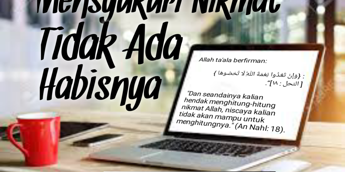 Mensyukuri Nikmat Tidak Ada Habisnya