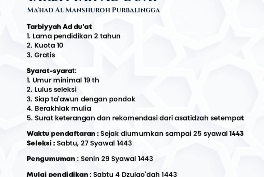 INFORMASI PENERIMAAN SANTRI BARU PROGRAM TD ( TARBIYYAH DU’AT )MA’HAD AL MANSHUROH PURBALINGGA TAHUN AJARAN 1443/1444 H ( 2022/2023 M )